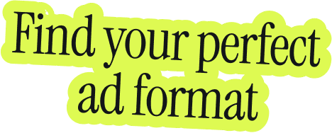 find perfect your ad format